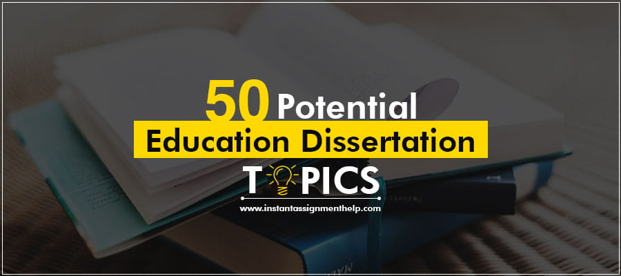 50 Education Dissertation Topics